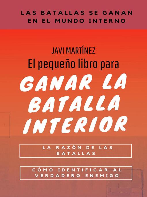 Title details for El Pequeño Libro Para Ganar La Batalla Interior by Javi Martínez - Available